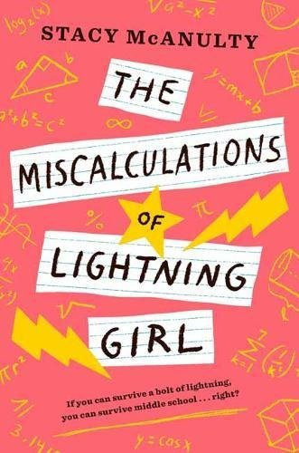 Stacy McAnulty / The Miscalculations Of Lightning Girl (Large Paperback)