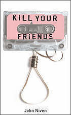 John Niven / Kill Your Friends (Large Paperback)