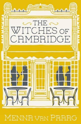 Menna Van Praag / The Witches of Cambridge