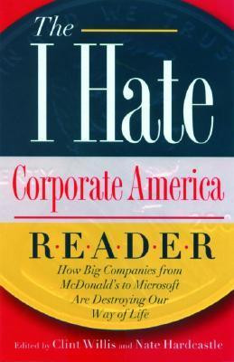 Clint Willis / The I Hate Corporate America Reader