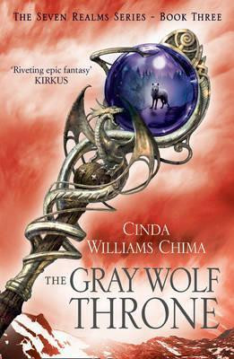 Cinda Williams Chima / The Gray Wolf Throne