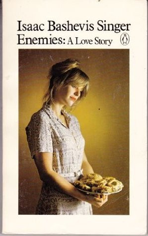 Isaac Bashevis Singer / Enemies: A Love Story