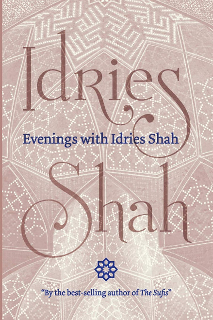 Idries Shah / Evenings with Idries Shah