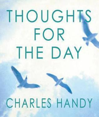 Charles B. Handy / Thoughts For The Day