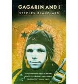 Stephen Blanchard / Gagarin and I