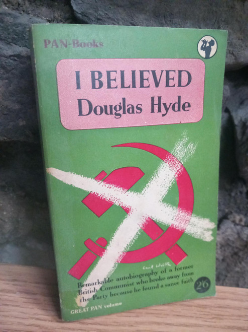 Douglas Hyde - I Believed : The Autobiography of a Former British Communist - Vintage Pan PB 1953