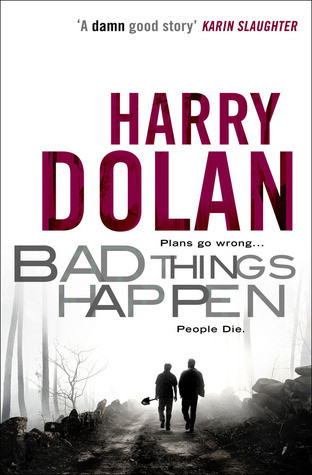 Harry Dolan / Bad Things Happen