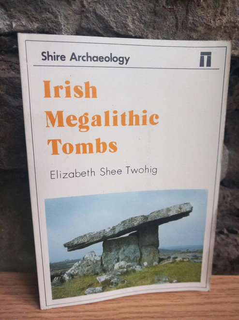 Elizabeth Shee Twohig - Irish Megalithic Tombs  - PB - 1990