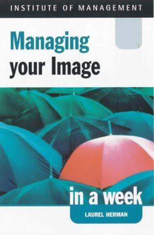 Laurel Herman / Managing Your Image in a Week