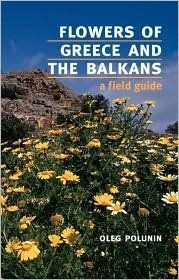 Oleg Polunin / Flowers of Greece and the Balkans (Large Paperback)