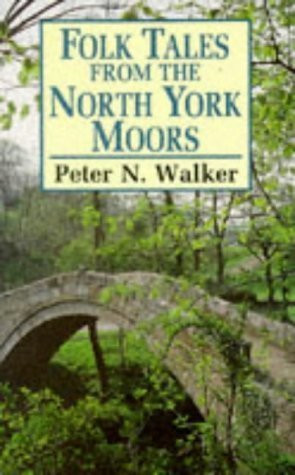 Peter N. Walker / Folk Tales from North York Moors (Large Paperback)