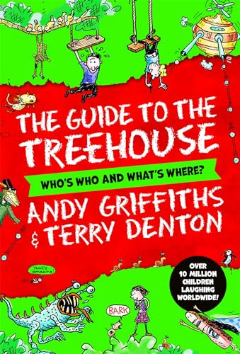 Andy Griffiths / The Guide to the Treehouse Whos Who and Whats Where?