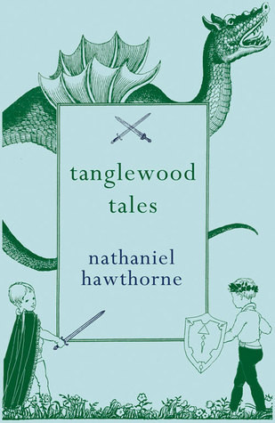 Nathaniel Hawthorne / Tanglewood Tales