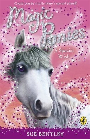 Sue Bentley / Magic Ponies a Special Wish