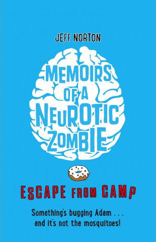 Jeff Norton / Memoirs of a Neurotic Zombie: Escape from Camp