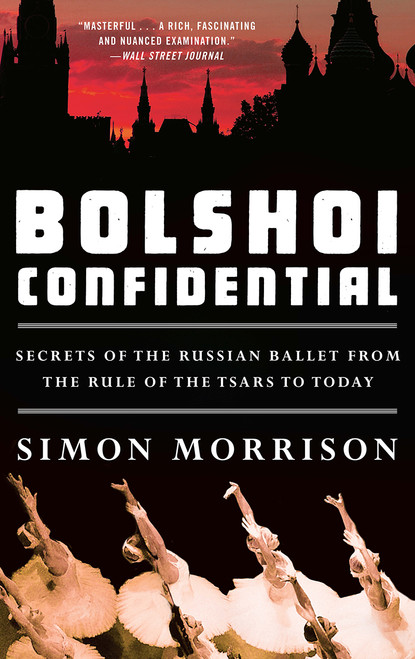 Simon Morrison / Bolshoi Confidential (Large Paperback)