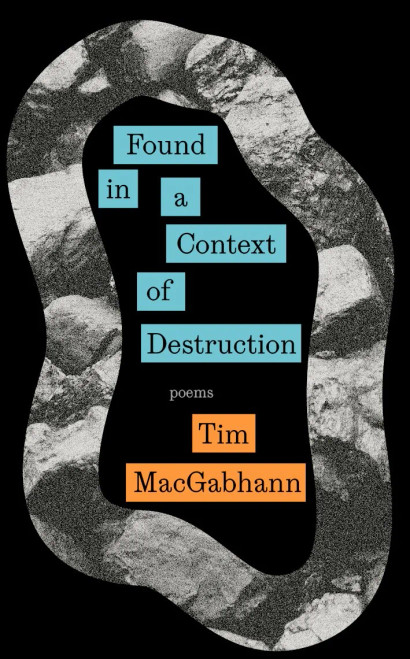 Tim MacGabhann - Found in a Context of Destruction - PB - BRAND NEW