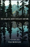 Tim McNulty / In Blue Mountain Dusk (Large Paperback)