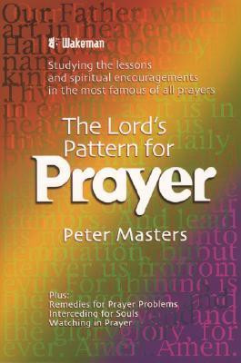 Peter Masters / The Lord's Pattern for Prayer (Large Paperback)