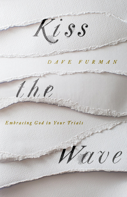 Dave Furman / Kiss the Wave (Large Paperback)
