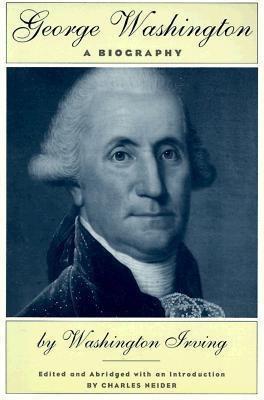 Washington Irving / George Washington: A Biography (Large Paperback)