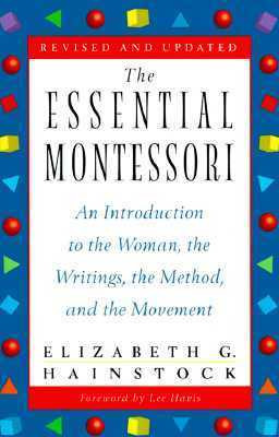 Elizabeth G. Hainstock / The Essential Montessori (Large Paperback)