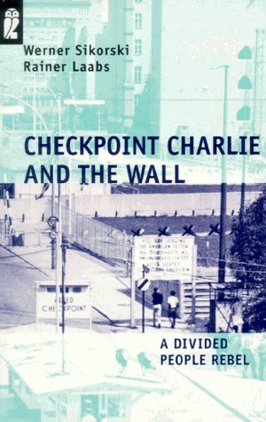 Werner Sikorski / Checkpoint Charlie and the Wall