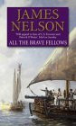 James L. Nelson / All the Brave Fellows