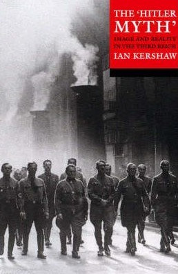 Ian Kershaw / The Hitler Myth