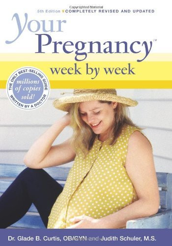 Glade B. Curtis / Your Pregnancy Week by Week (Large Paperback)