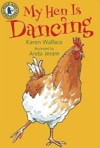 Karen Wallace / My Hen Is Dancing (Large Paperback)
