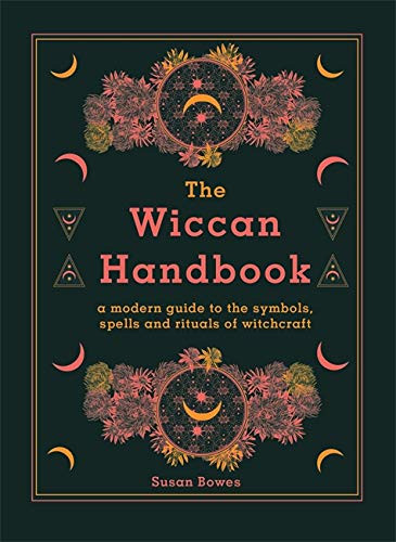 Susan Bowes / The Wiccan Handbook (Hardback)