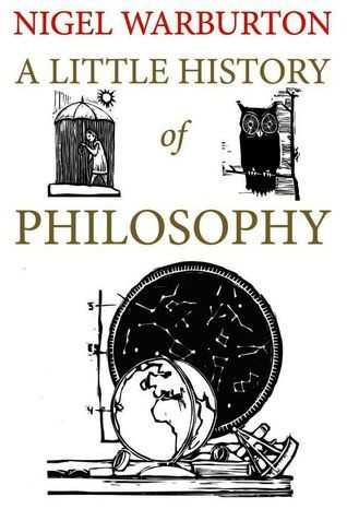 Nigel Warburton / A Little History of Philosophy (Hardback)