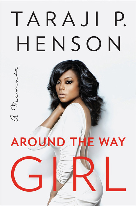 Taraji P. Henson / Around the Way Girl (Hardback)