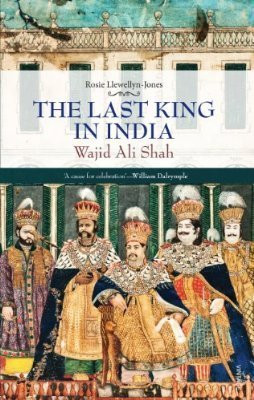 Rosie Llewellyn-Jones / The Last King in India (Hardback)