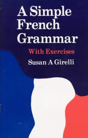 Susan A. Girelli / A Simple French Grammar with Exercises (Large Paperback)