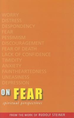 Rudolf Steiner / On Fear (Large Paperback)