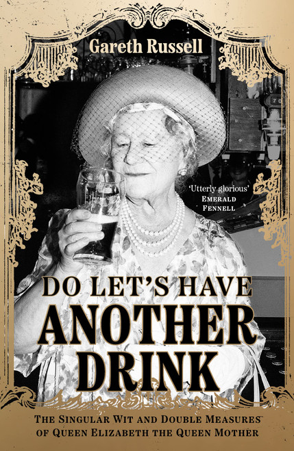 Gareth Russell / Do Let’s Have Another Drink (Hardback)