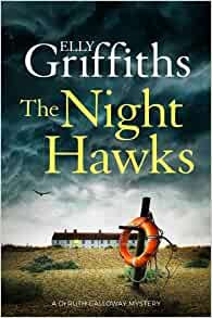 Elly Griffiths / The Night Hawks (Hardback)