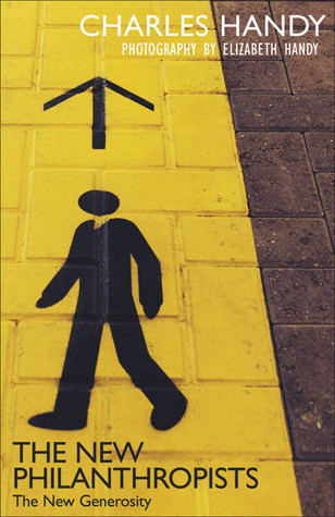 Charles B. Handy / The New Philanthropists (Hardback)