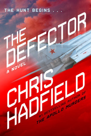 Chris Hadfield / The Defector (Hardback)