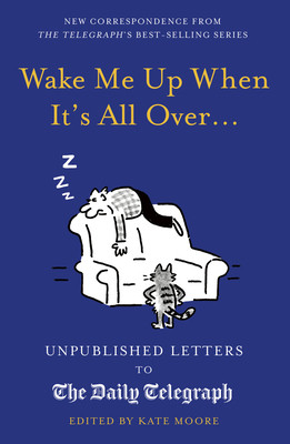 Kate Moore / Wake Me Up When It's All Over... (Hardback)