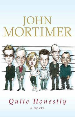 John Mortimer / Quite Honestly (Hardback)