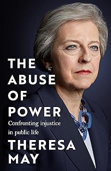 Theresa May / The Abuse of Power (Hardback)