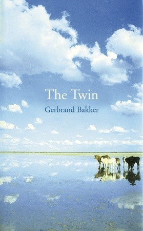 Gerbrand Bakker / The Twin (Hardback)