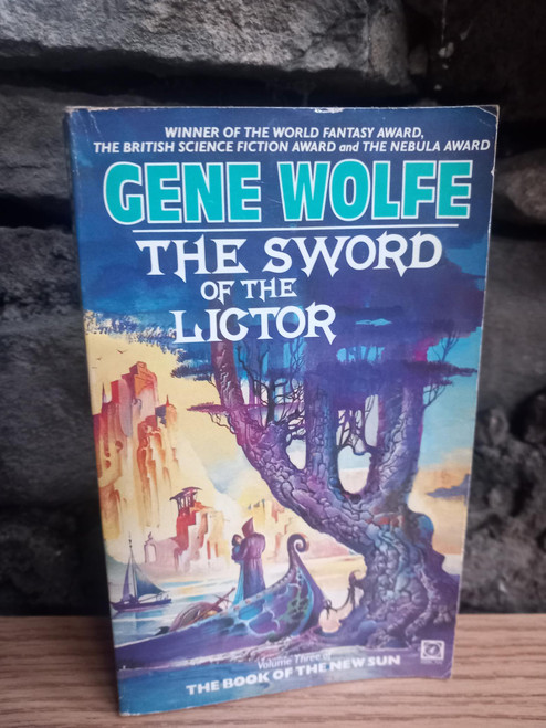 Gene Wolfe - The Sword of the Lictor ( Book of the New Sun Sequence - Book 3 ) - PB - 1982