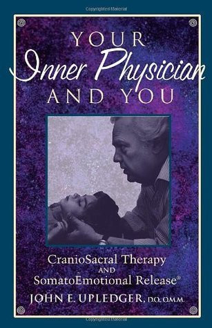 John E. Upledger / Your Inner Physician and You (Large Paperback)