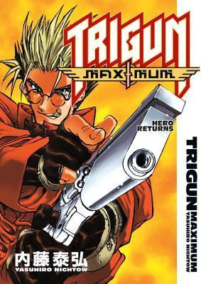 Yasuhiro Nightow / Trigun Maximum Volume 1: Hero Returns