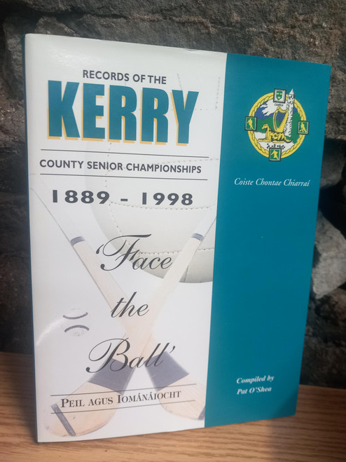 Pat O'Shea - Records of the Kerry County Senior Championship 1889-1998 : Face the Ball - HB