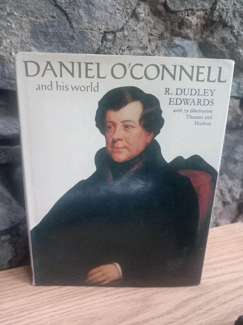 R Dudley Edwards - Daniel O'Connell & His World - HB 1974